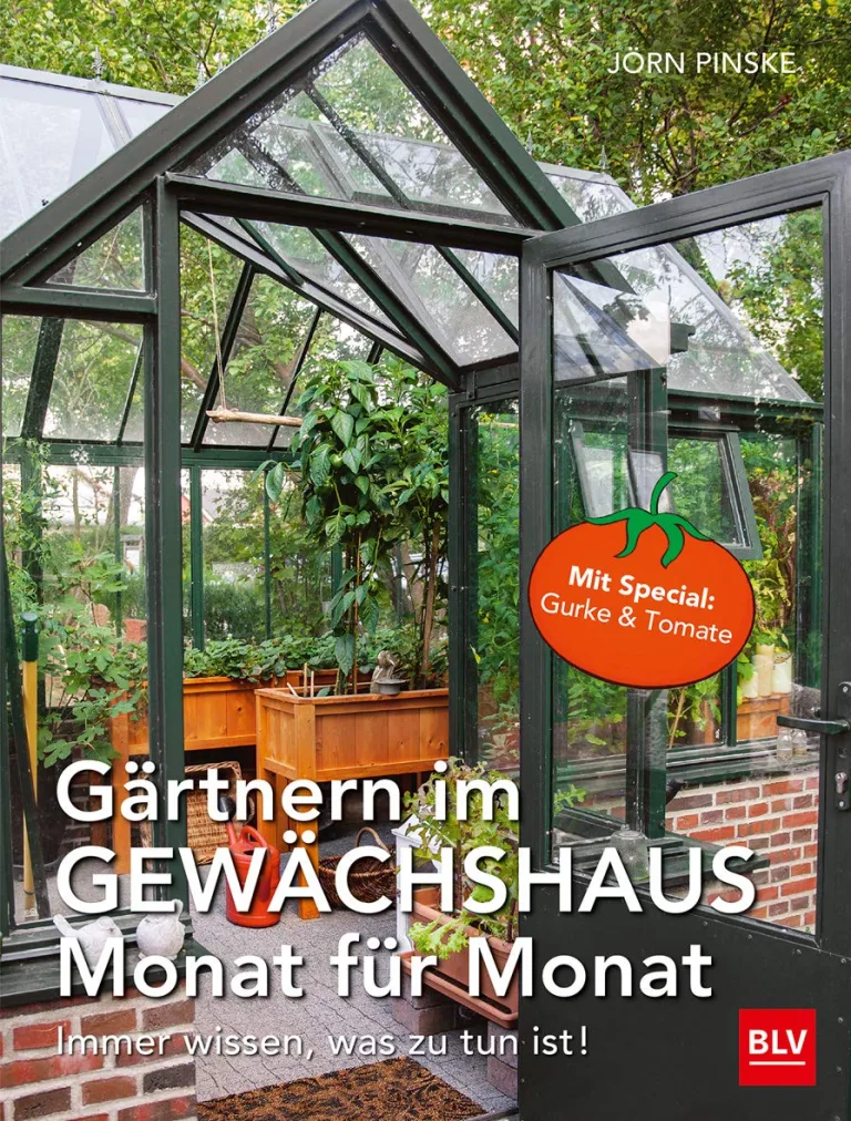 Gärtnern im Gewächshaus Monat für Monat: Immer wissen, was zu tun ist (BLV Gestaltung & Planung Garten) – Bild 1