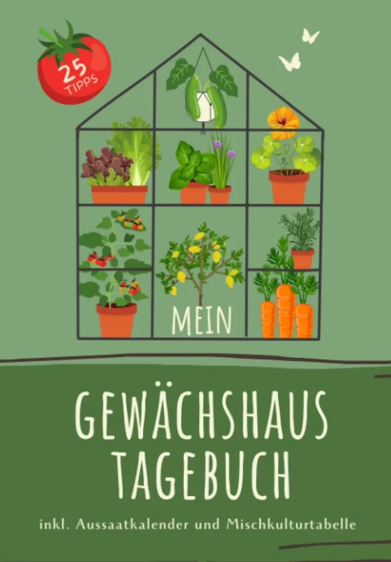 Mein Gewächshaus Tagebuch zum Eintragen: Gärtnern im Gewächshaus I Das Treibhaus Buch zum Gemüse Anbauen mit Mischkultur Tabelle I Platz für 5 Jahre mit 25 wertvollen Tipps – Bild 1