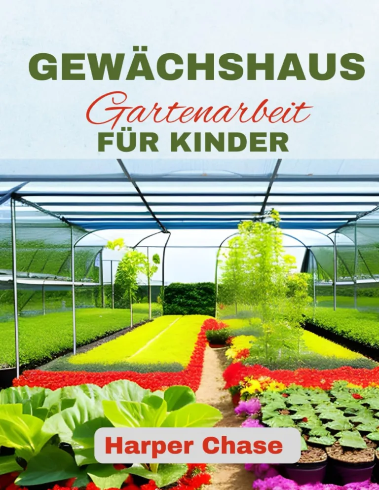 Gewächshaus Gartenarbeit für Kinder: Ein Leitfaden zum Wachsen, Lernen und Erkunden der Pflanzenwelt. – Bild 1
